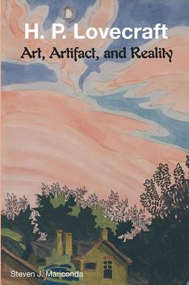 H. P. Lovecraft: Art, Artifact, and Reality (Paperback)