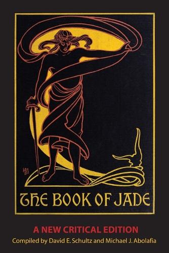 The Book of Jade: A New Critical Edition (Paperback)