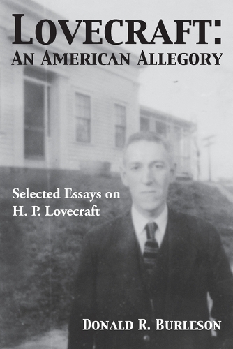 Lovecraft: An American Allegory (Selected Essays on H. P. Lovecraft) (Paperback)