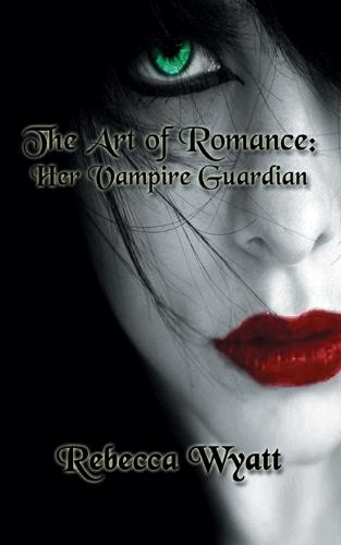 The Art of Romance: Book 1 Her Vampire Guardian (Paperback)