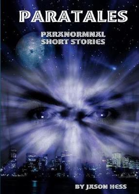 Paratales: Paranormal Short Stories (Paperback)