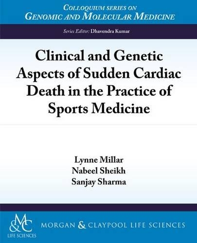 Clinical and Genetic Aspects of Sudden Cardiac Death in the Practice of Sports Medicine - Colloquium Series on Genomic and Molecular Medicine (Paperback)