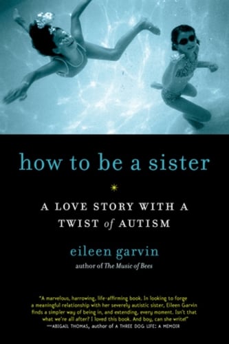 How to be a Sister a Love Story with a Twist of Autism (Paperback)