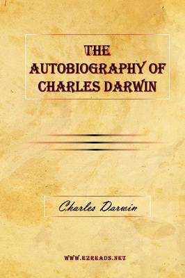 The Autobiography of Charles Darwin (Hardback)