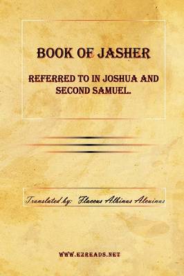 Book of Jasher Referred to in Joshua and Second Samuel. (Hardback)