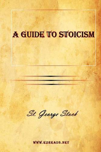 A Guide to Stoicism (Paperback)