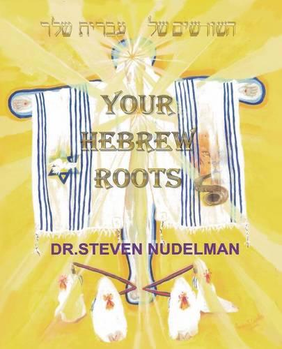 Your Hebrew Roots (Paperback)