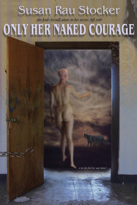 Only Her Naked Courage (Paperback)
