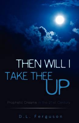 Then Will I Take Thee Up (Paperback)