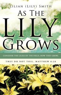 As the Lily Grows (Paperback)