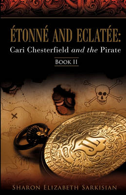 Tonn and Eclat E: Cari Chesterfield and the Pirate (Paperback)