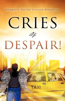 Cries of Despair! (Hardback)