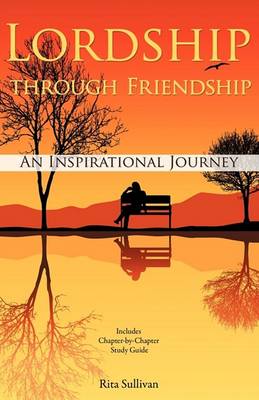 Lordship Through Friendship (Paperback)