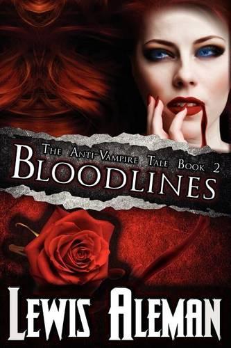Bloodlines (the Anti-Vampire Tale, Book 2) (Paperback)