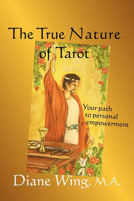 The True Nature of Tarot: Your Path to Personal Empowerment (Paperback)