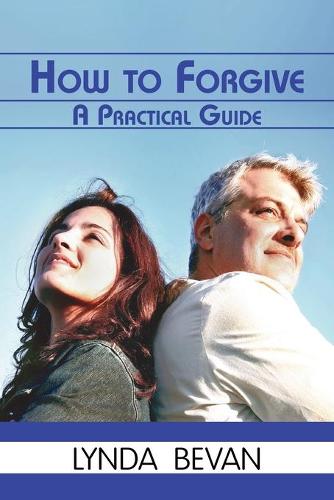 How To Forgive: A Practical Guide (Paperback)