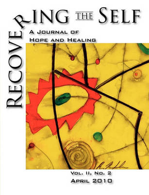 Recovering The Self: A Journal of Hope and Healing (Vol. II, No. 2) (Paperback)
