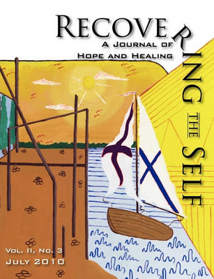 Recovering The Self: A Journal of Hope and Healing (Vol. II, No.3) (Paperback)