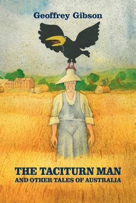 The Taciturn Man: and Other Tales of Australia (Paperback)