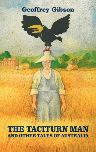 The Taciturn Man: and Other Tales of Australia (Hardback)