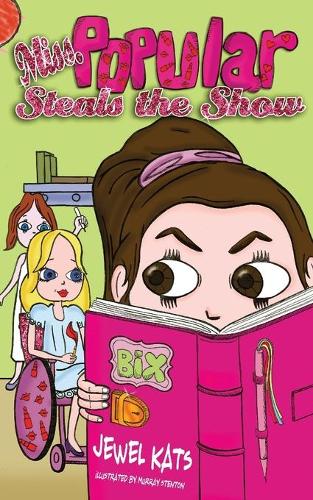 Miss Popular Steals the Show: Girls in Wheelchairs Rule! (Paperback)