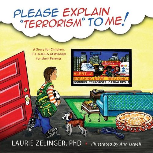 Please Explain Terrorism to Me: A Story for Children, P-E-A-R-L-S of Wisdom for Their Parents (Paperback)