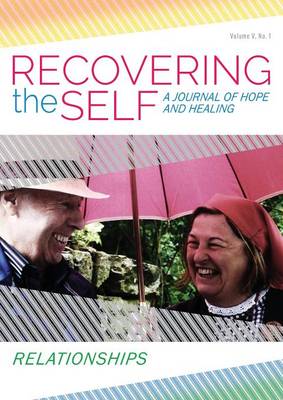 Recovering the Self: A Journal of Hope and Healing (Vol. V, No. 1) -- Relationships (Paperback)