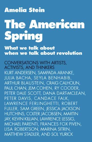 The American Spring: What We Talk About When We Talk About Revolution (Paperback)