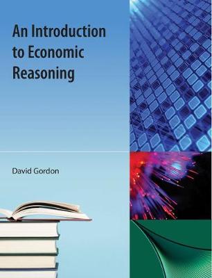 An Introduction to Economic Reasoning (Paperback)