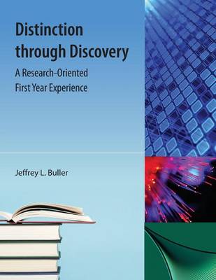 Distinction Through Discovery: A Research-Oriented First Year Experience (Paperback)