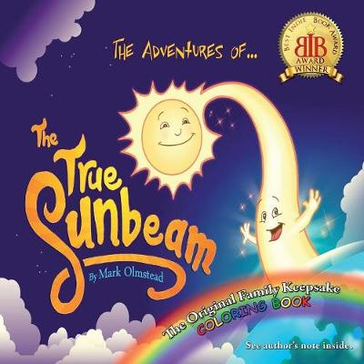 The Adventures of the True Sunbeam: A Family Keepsake Coloring Book (Paperback)