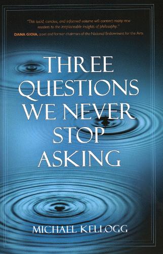Three Questions We Never Stop Asking (Hardback)