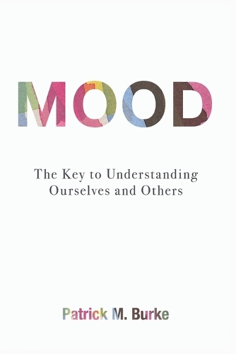 Mood: The Key to Understanding Ourselves and Others (Paperback)