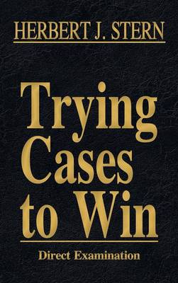 Trying Cases to Win Vol. 2: Direct Examination (Hardback)