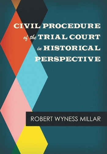Civil Procedure of the Trial Court in Historical Perspective (Paperback)