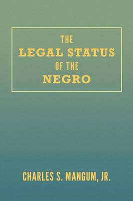 The Legal Status of the Negro (Paperback)