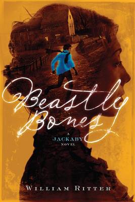 Beastly Bones: A Jackaby Novel (Hardback)