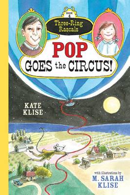 Pop Goes the Circus! - Three Ringed Rascals (Paperback)