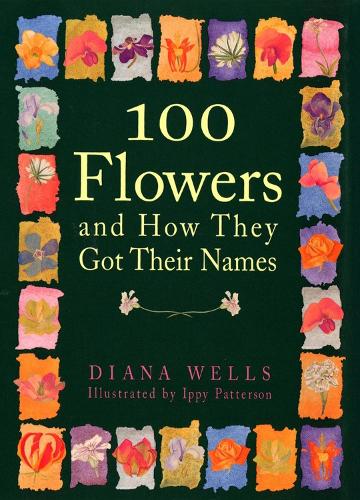 100 Flowers and How They Got Their Names (Paperback)