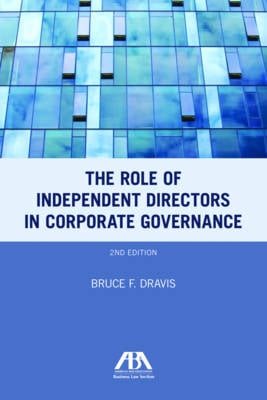 The Role of Independent Directors in Corporate Governance: An Update of the Role of Independent Directors After Sarbanes-Oxley