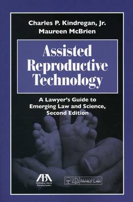 Assisted Reproductive Technology: A Lawyer's Guide to Emerging Law and Science (Paperback)