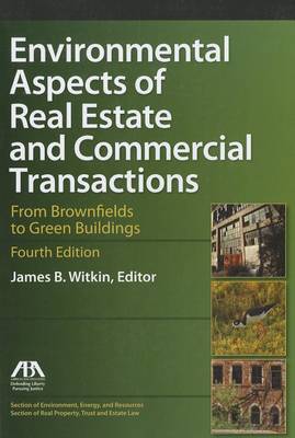 Cover Environmental Aspects of Real Estate and Commercial Transactions: From Brownfields to Green Buildings