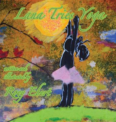 Lana Tries Yoga (Hardback)