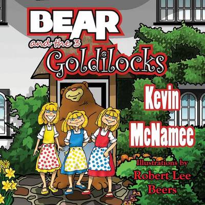 Bear and the 3 Goldilocks (Paperback)
