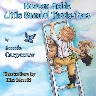 Heaven Holds Little Samuel Tippie-Toes (Paperback)