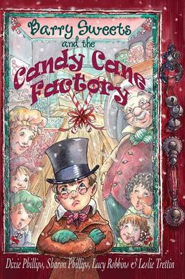 Barry Sweets and the Candy Cane Factory: A Christmas Musical (Paperback)