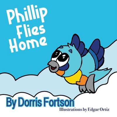 Phillip Flies Home (Paperback)
