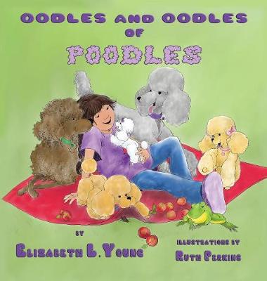 Oodles and Oodles of Poodles (Hardback)