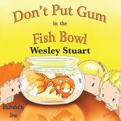 Don't Put Gum in the Fish Bowl (Paperback)