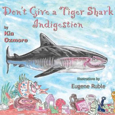 Don't Give a Tiger Shark Indigestion (Paperback)